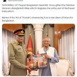 Did Yunus gift map to Pak general showing India’s Northeast in Bangladesh? Yunus Bangladesh map