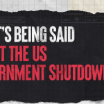 What’s Being Said About the US Govt Shutdown